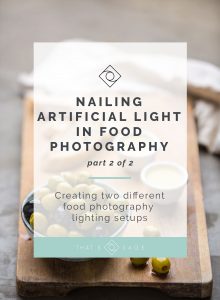 Nailing Artificial Light in Food Photography - The Food Photography Lighting Setup