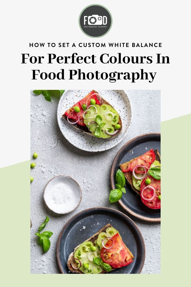 Learn how to set a custom white balance with this one minute process for perfect colours in food photography