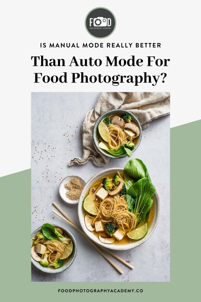 Manual Mode for Food Photography - why you need to switch off auto mode right now!