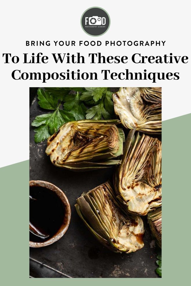 Bring Your Food Photography to Life With These Creative Composition Techniques