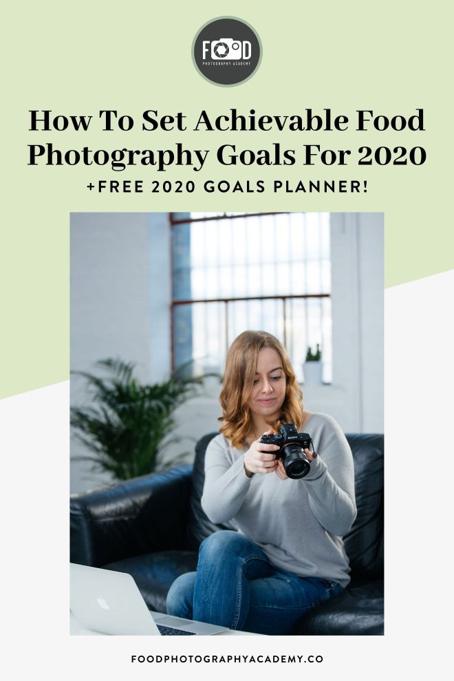 Food Photography Goal Setting + Free Goal Planner