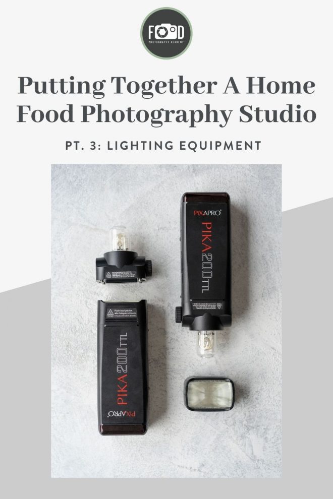 Image of lighting equipment overlaid with text that reads "Putting together a home food photography studio, part 3: lighting equipment."