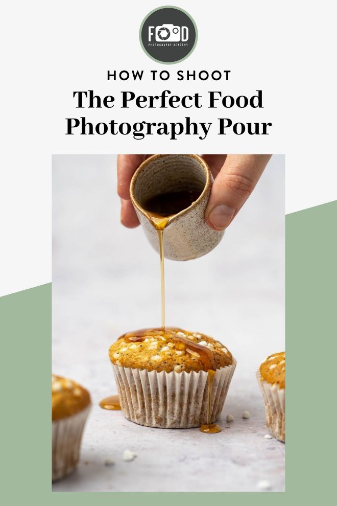 how to shoot the perfect food photography pour shot.